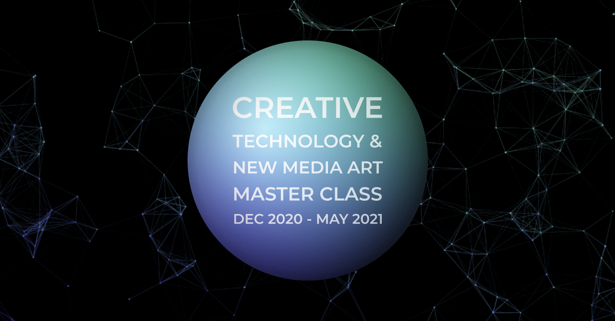 Creative Technology & New Media Art Master Class